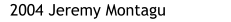 2004 Jeremy Montagu